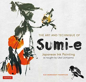 portada The art and Technique of Sumi-E: Japanese ink Painting as Taught by Ukai Uchiyama (en Inglés)