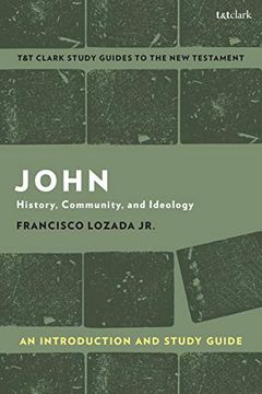 portada John: An Introduction and Study Guide: History, Community, and Ideology (T&T Clark's Study Guides to the new Testament) (in English)