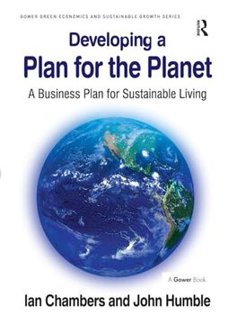 portada Developing a Plan for the Planet: A Business Plan for Sustainable Living (Gower Green Economics and Sustainable Growth Series) (en Inglés)