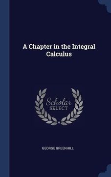 portada A Chapter in the Integral Calculus
