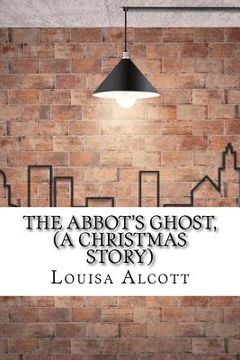 portada The Abbot's Ghost, (A Christmas Story) (in English)