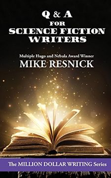 portada Q & A for Science Fiction Writers: The Science Fiction Professional Part 2 (Million Dollar Writing Series)