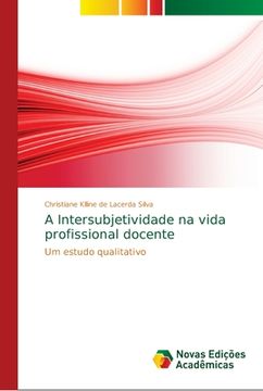 portada A Intersubjetividade na Vida Profissional Docente: Um Estudo Qualitativo (en Portugués)