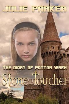 portada The Diary of Payton Wren: Stone Toucher