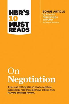 portada Hbr's 10 Must Reads on Negotiation (With Bonus Article "15 Rules for Negotiating a job Offer" by Deepak Malhotra) (en Inglés)
