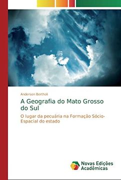 portada A Geografia do Mato Grosso do Sul: O Lugar da Pecuária na Formação Sócio-Espacial do Estado