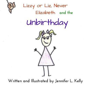 portada Lizzy or Liz, Never Elizabeth and the Unbirthday (in English)