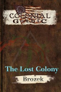 portada Colonial Gothic: The Lost Colony (in English)