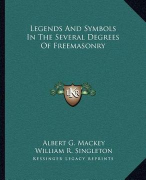 portada legends and symbols in the several degrees of freemasonry (in English)