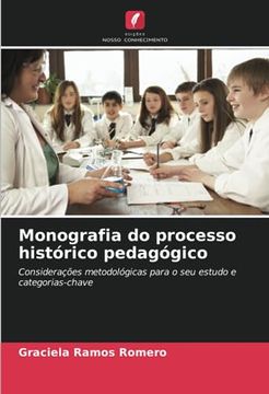 portada Monografia do Processo Histórico Pedagógico: Considerações Metodológicas Para o seu Estudo e Categorias-Chave