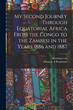 portada My Second Journey Through Equatorial Africa From the Congo to the Zambesi in the Years 1886 and 1887 (en Inglés)
