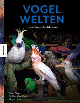 portada Vogelwelten Expeditionen ins Museum (in German)