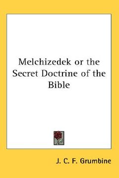 portada melchizedek or the secret doctrine of the bible (en Inglés)