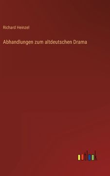 portada Abhandlungen zum altdeutschen Drama (en Alemán)