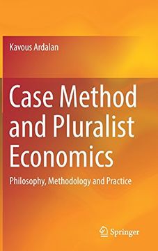 portada Case Method and Pluralist Economics: Philosophy, Methodology and Practice