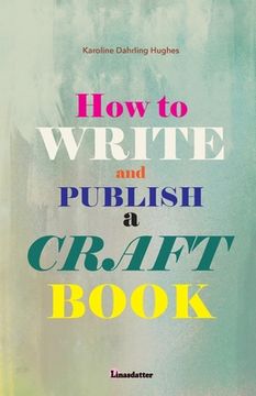portada How to Write and Publish a Craft Book (Paperback or Softback) (in English)