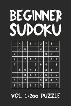 portada Beginner Sudoku Vol.1 200 Puzzle: Puzzle Book, hard,9x9, 2 puzzles per page
