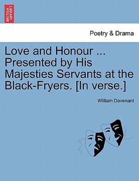portada love and honour ... presented by his majesties servants at the black-fryers. [in verse.] (en Inglés)