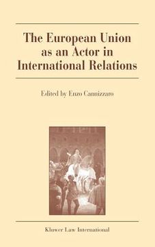 portada the european union as an actor in international relations (en Inglés)