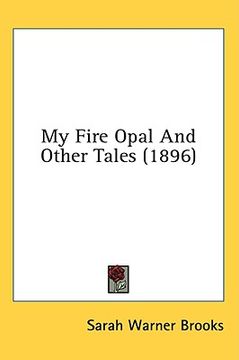 portada my fire opal and other tales (1896)
