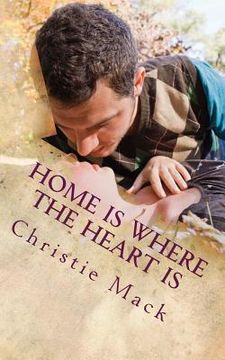 portada Home Is Where the Heart Is (en Inglés)