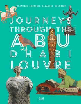 Journeys Through Louvre Abu Dhabi (en Inglés)