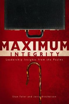 portada maximum integrity: leadership insights from the psalms (en Inglés)