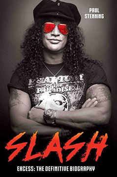 portada Slash: Excess: the Definitive Biography