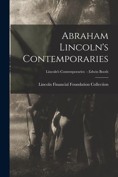 portada Abraham Lincoln's Contemporaries; Lincoln's Contemporaries - Edwin Booth (in English)