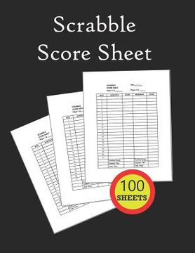 portada Scrabble Score Sheet: 100 pages scrabble game word building for 2 players scrabble books for adults, Dictionary, Puzzles Games, Scrabble Sco (en Inglés)