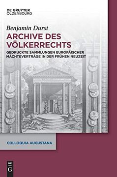 portada Archive des Volkerrechts: Gedruckte Sammlungen Europäischer Mächteverträge in der Frühen Neuzeit 