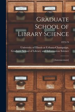 portada Graduate School of Library Science: [announcement]; 1972-74 (en Inglés)