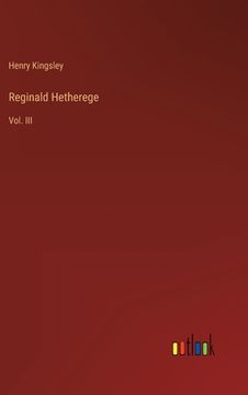 portada Reginald Hetherege: Vol. III (en Inglés)