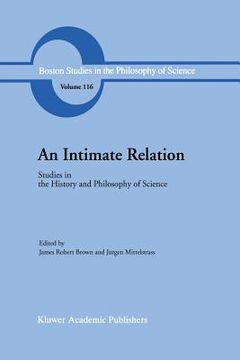 portada An Intimate Relation: Studies in the History and Philosophy of Science Presented to Robert E. Butts on His 60th Birthday