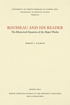 portada Rousseau and his Reader: The Rhetorical Situation of the Major Works (North Carolina Studies in the Romance Languages and Literatures) 
