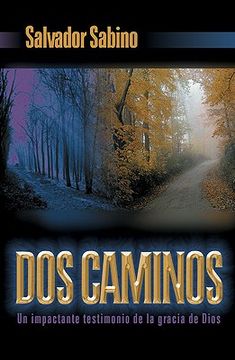 portada dos caminos: un impactante testimonio de la gracia de dios (in Spanish)