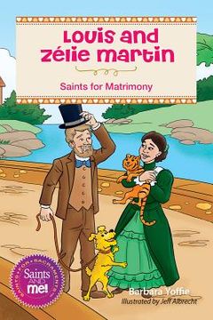 portada Louis and Zélie Martin: Saints for Matrimony (en Inglés)