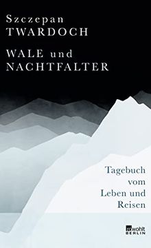 portada Wale und Nachtfalter: Tagebuch vom Leben und Reisen (en Alemán)