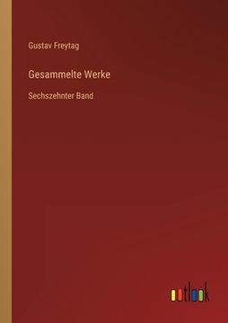 portada Gesammelte Werke: Sechszehnter Band (en Alemán)