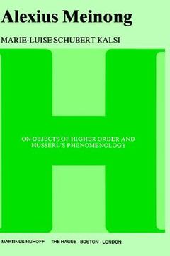 portada alexius meinong: on objects of higher order and husserl s phenomenology (en Inglés)