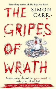 portada the gripes of wrath: modern day absurdities guaranteed to make your blood boil. simon carr