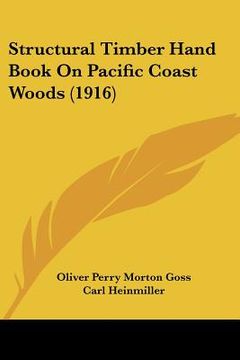 portada structural timber hand book on pacific coast woods (1916) (en Inglés)