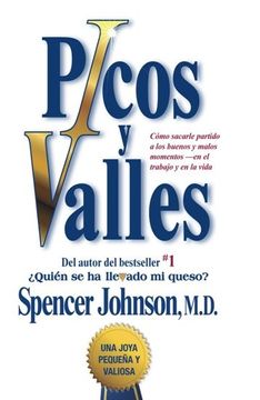 portada Picos y Valles (Peaks and Valleys; Spanish Edition: Como Sacarle Partido a los Buenos y Malos Momentos (Atria Espanol) (in Spanish)