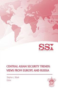 portada Central Asian Security Trends: Views from Europe and Russia (in English)