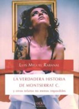 portada LA VERDADERA HISTORIA DE MONTSERRAT C. Y OTROS RELATOS NO MENOS IMPOSIBLES