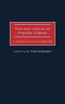 portada War and American Popular Culture: A Historical Encyclopedia (en Inglés)