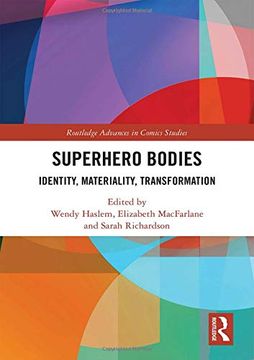 portada Superhero Bodies: Identity, Materiality, Transformation