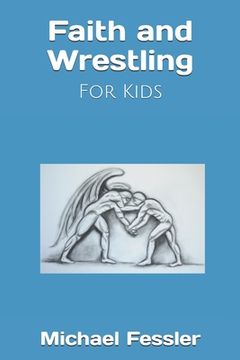 portada Faith and Wrestling: For Kids (en Inglés)