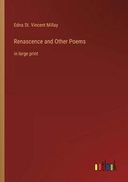 portada Renascence and Other Poems: in large print (en Inglés)