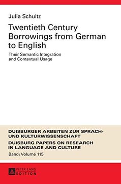 portada Twentieth-Century Borrowings From German to English: Their Semantic Integration and Contextual Usage (Dask - Duisburger Arbeiten zur Sprach- und. Papers on Research in Language and Culture) (en Inglés)